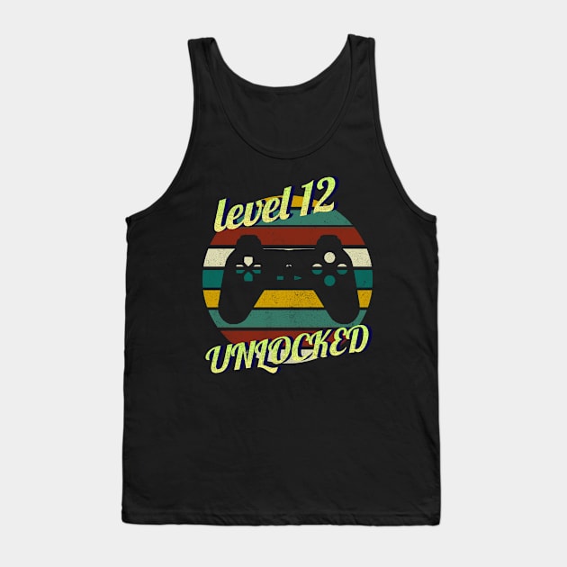 Level 12 Unlocked 12th Birthday funny Gift idea for Gamers Tank Top by Smartdoc